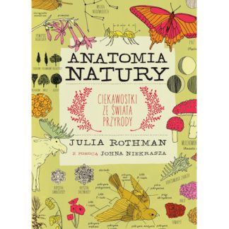 Julia Rothman: Anatomia natury