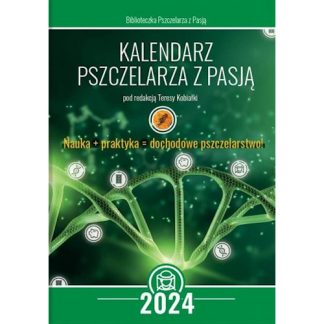Kalendarz Pszczelarza z pasją 2024