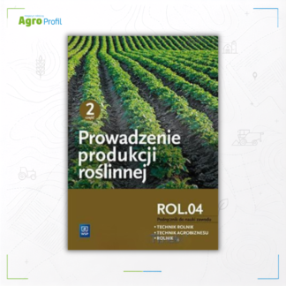 Prowadzenie produkcji roślinnej część 2