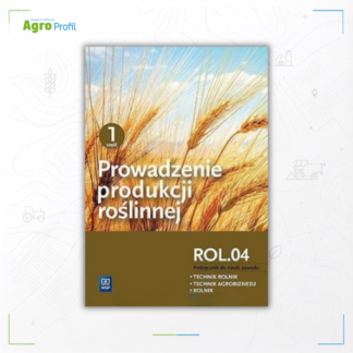 Prowadzenie produkcji roślinnej