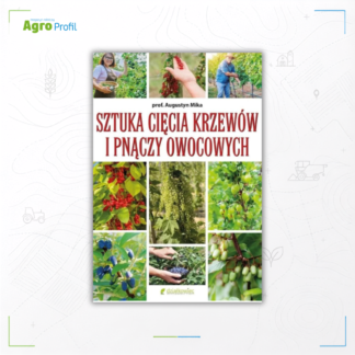 sztuka cięcia krzewów i pnączy owocowych