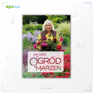 Jak dbać o ogród marzeń